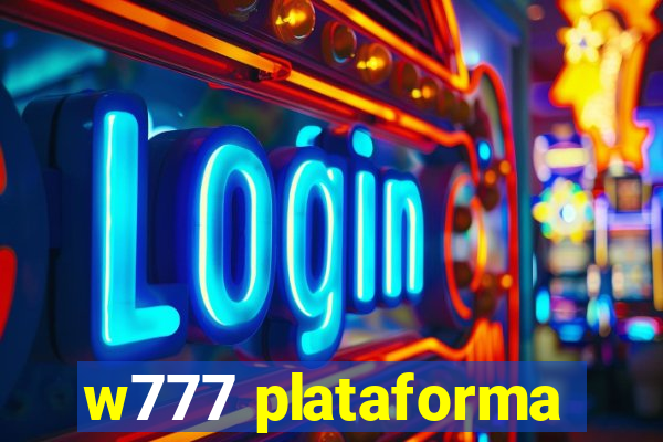 w777 plataforma